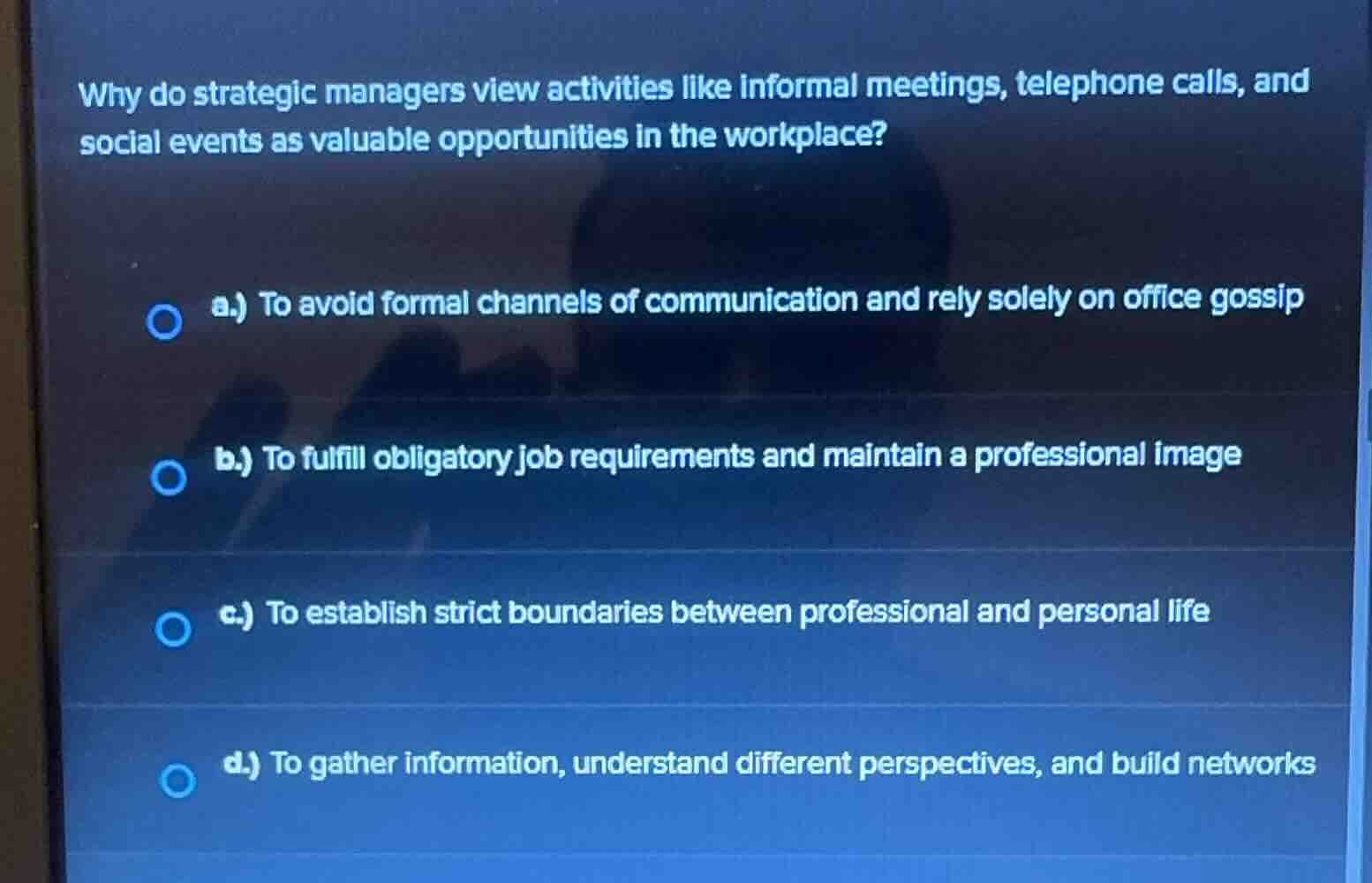 why do strategic managers view activities like informal meetings, telep…