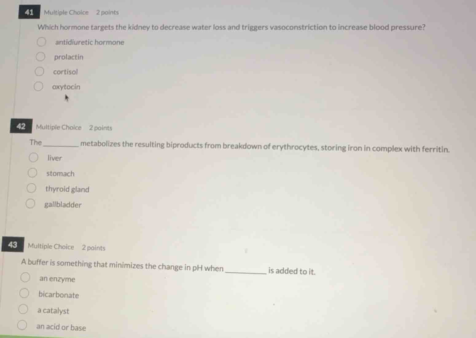 41 multiple choice 2 points which hormone targets the kidney to decreas…