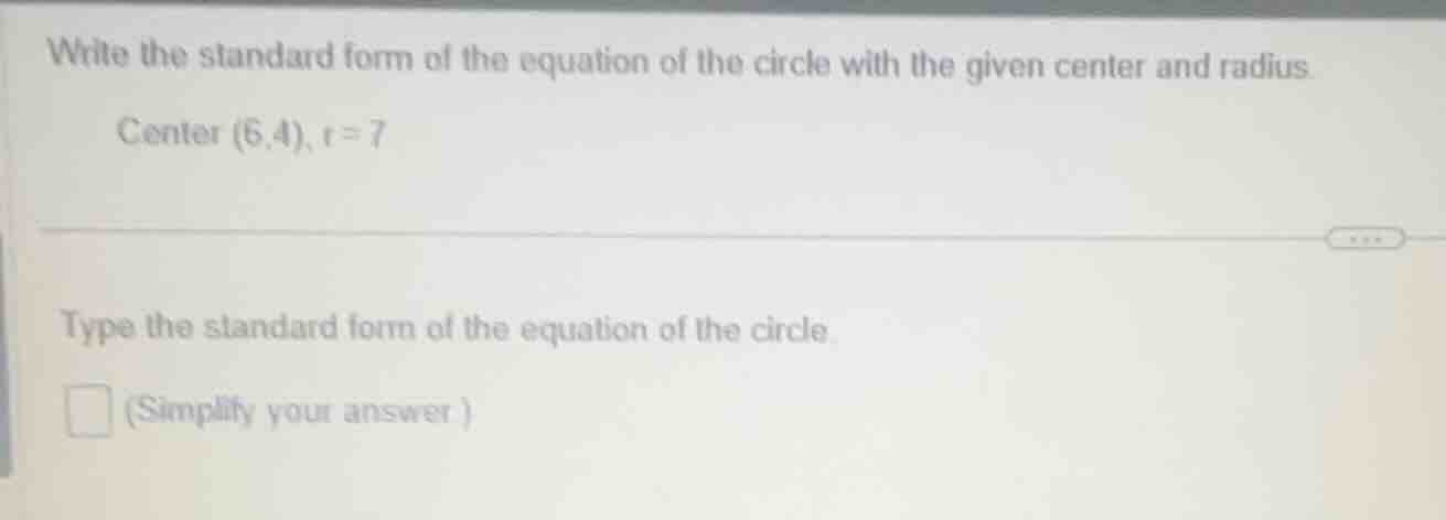 write the standard form of the equation of the circle with the given ce…