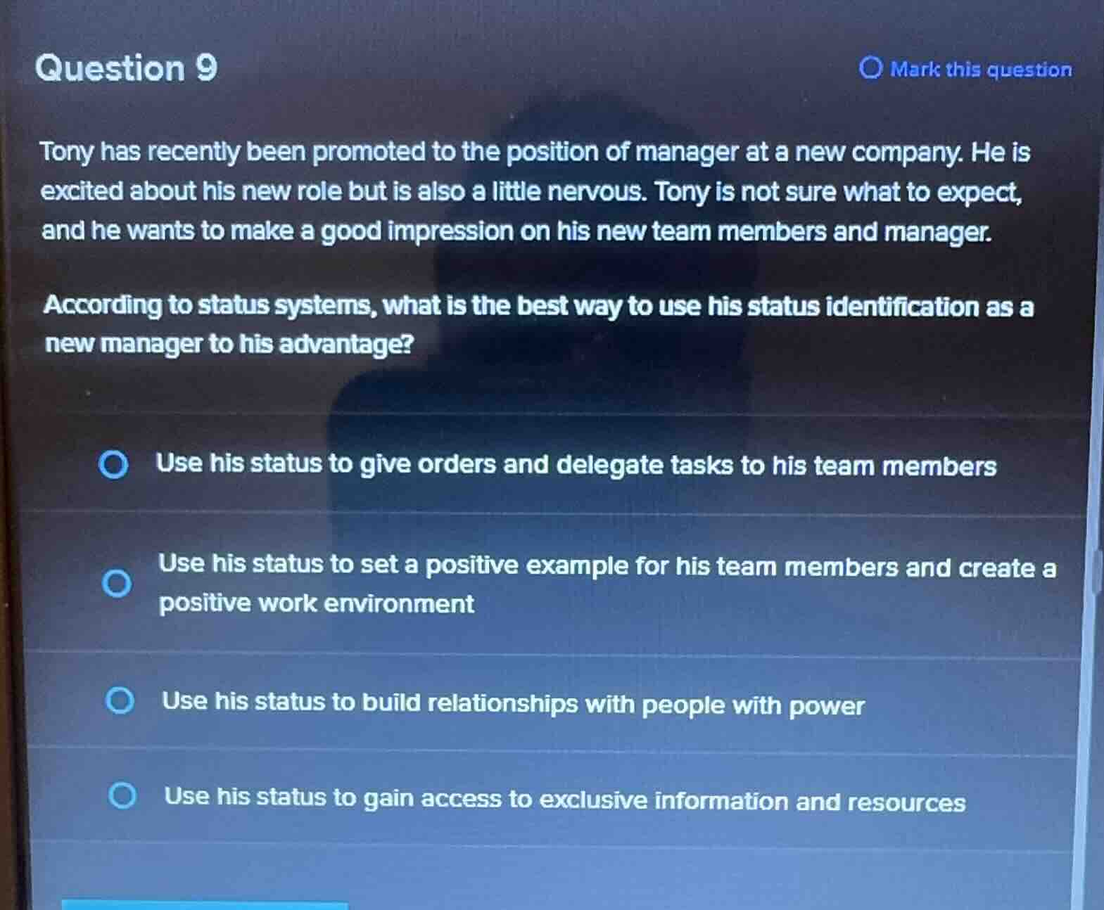 question 9 tony has recently been promoted to the position of manager a…