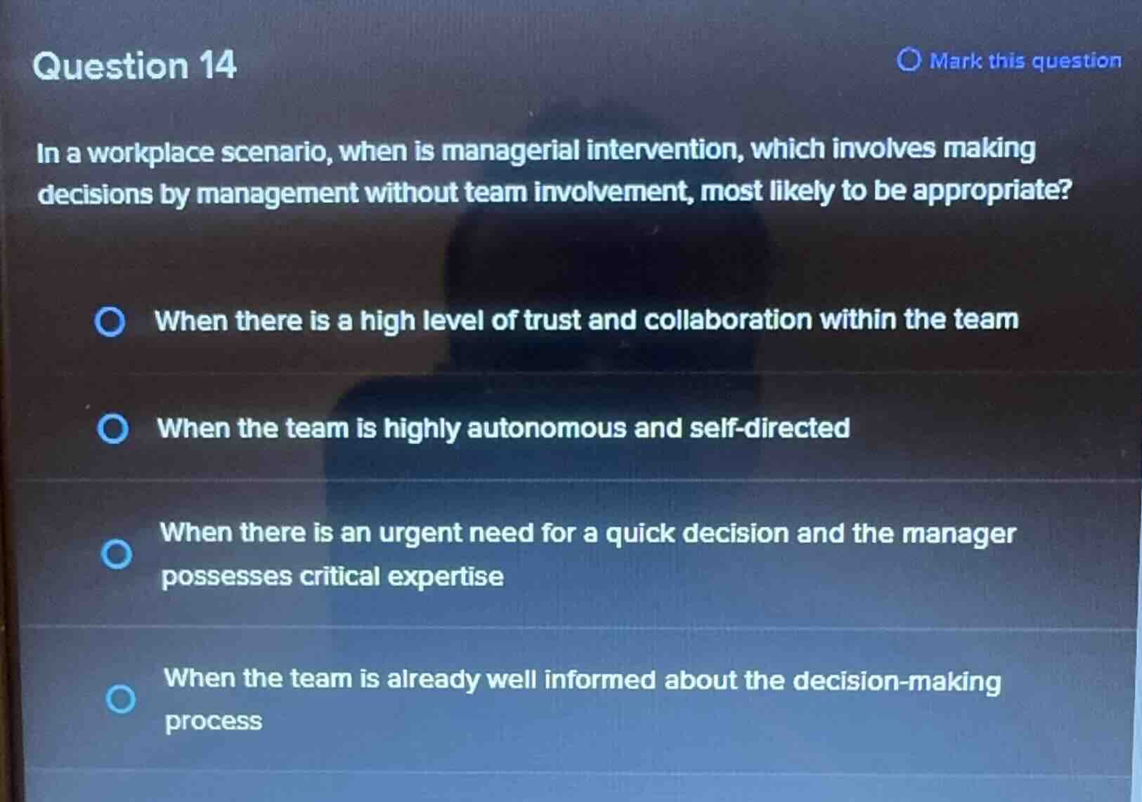 question 14 in a workplace scenario, when is managerial intervention, w…