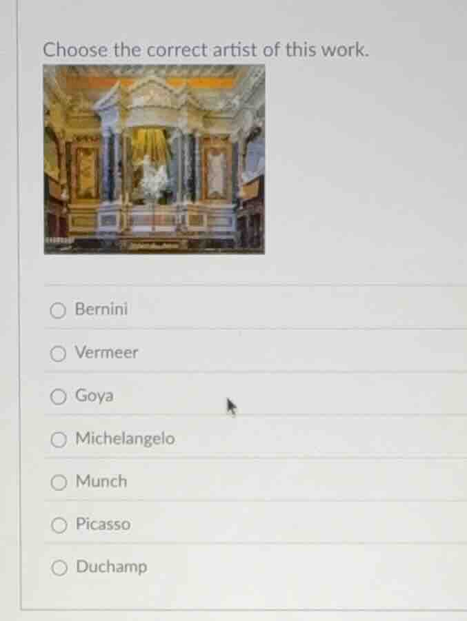 choose the correct artist of this work. bernini vermeer goya michelange…