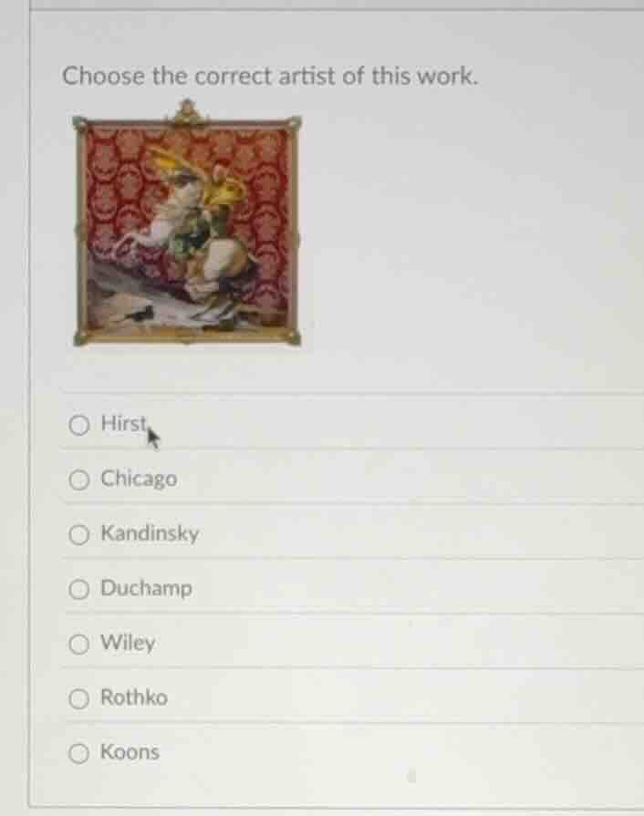 choose the correct artist of this work. hirst chicago kandinsky duchamp…