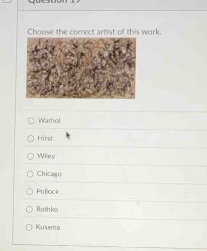 choose the correct artist of this work. warhol hirst wiley chicago poll…