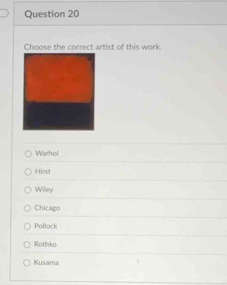 question 20 choose the correct artist of this work. warhol hirst wiley …