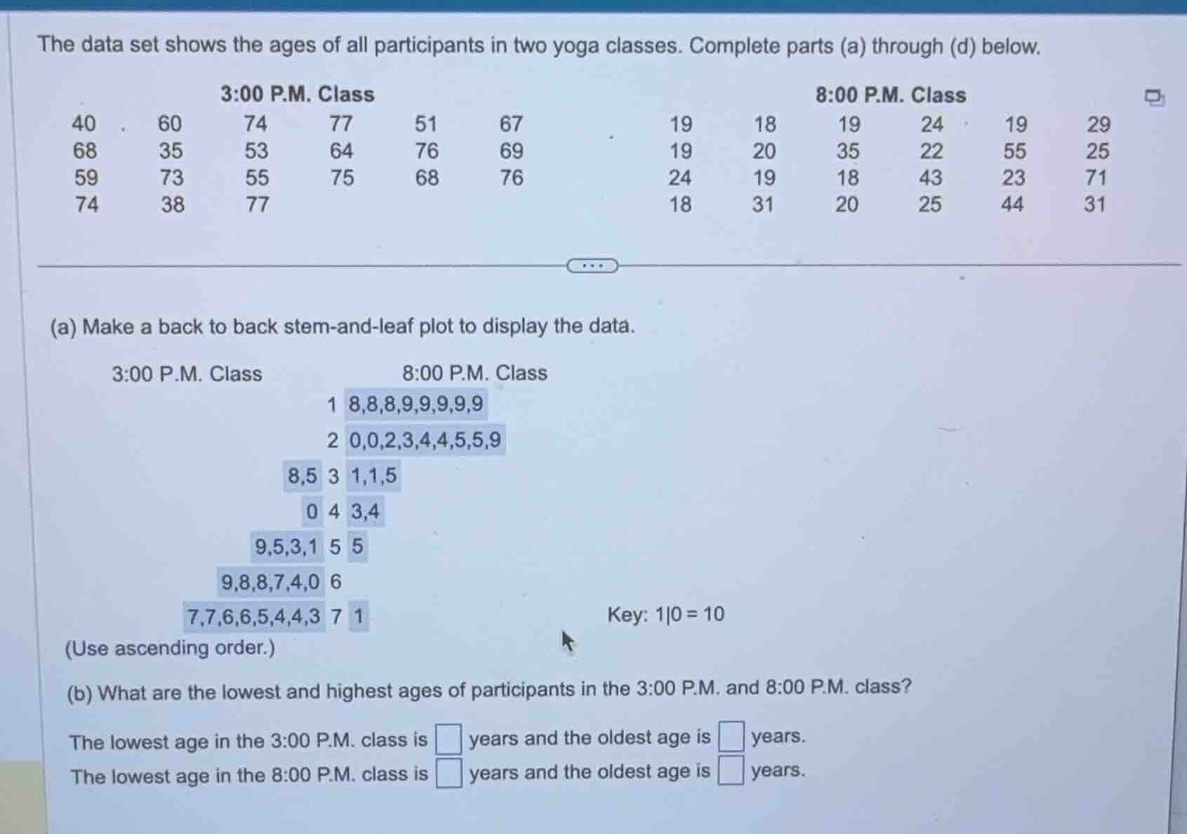 the data set shows the ages of all participants in two yoga classes. co…