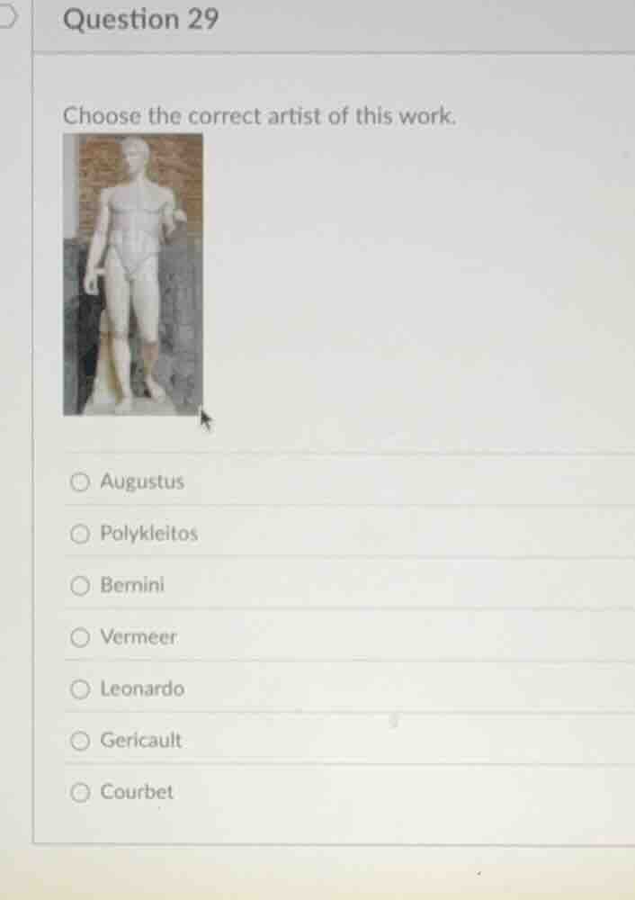 question 29 choose the correct artist of this work. augustus polykleito…