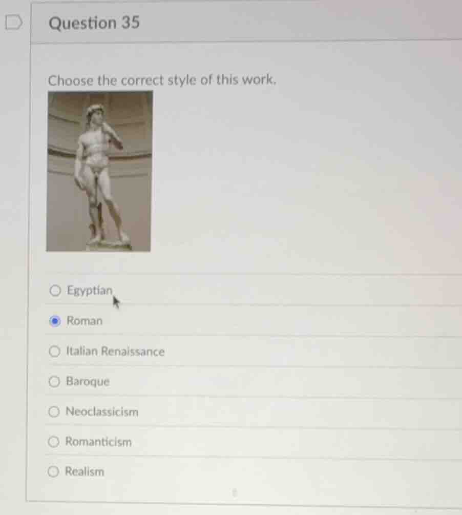 question 35 choose the correct style of this work. egyptian roman itali…