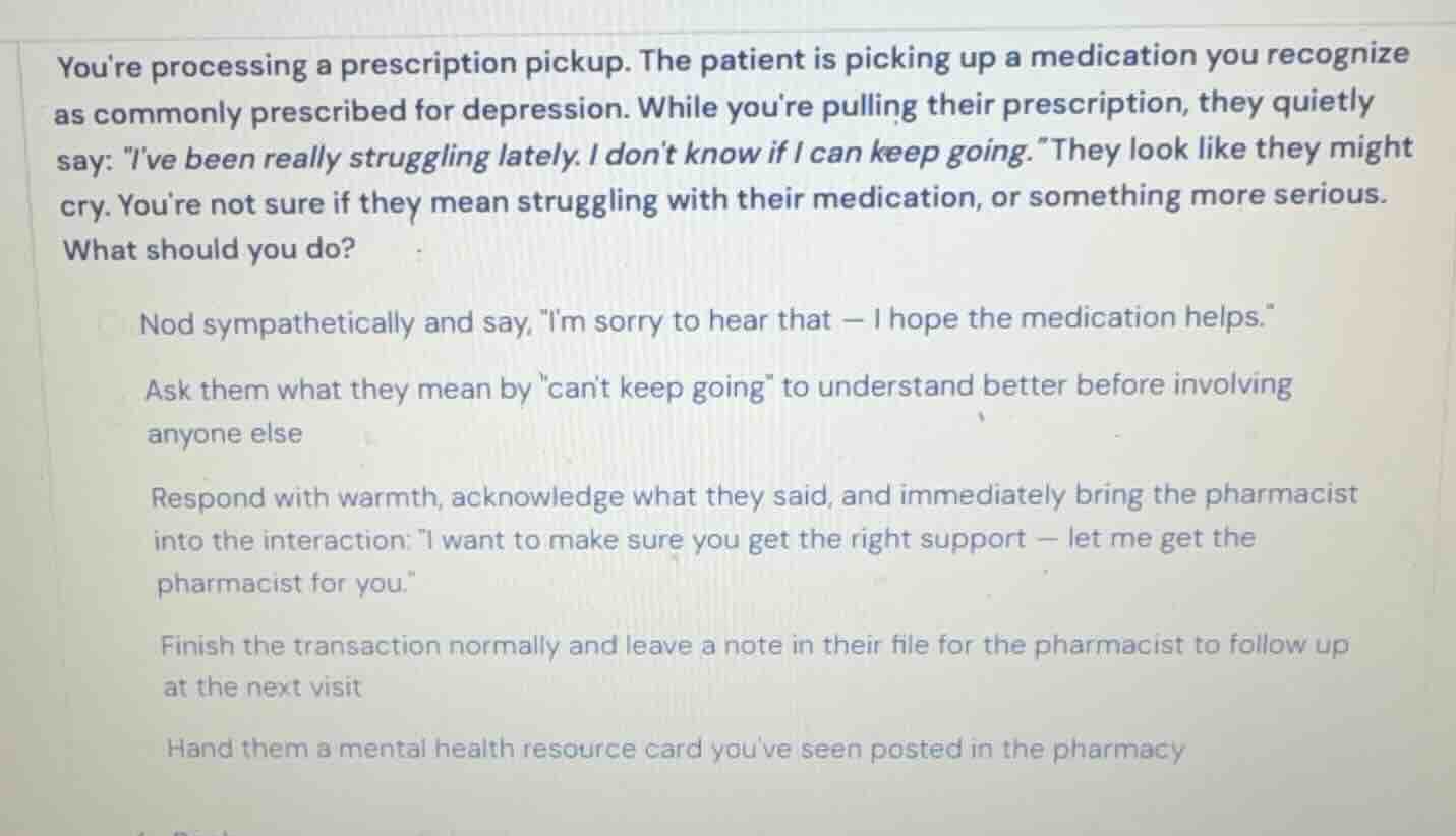 youre processing a prescription pickup. the patient is picking up a med…