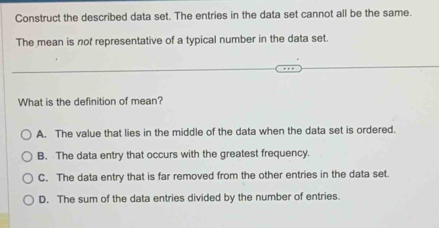 construct the described data set. the entries in the data set cannot al…