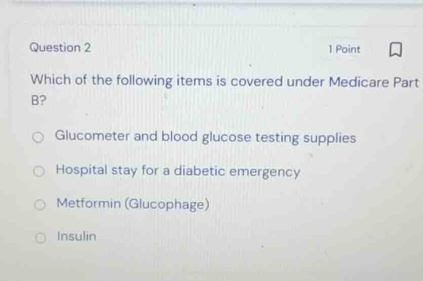 question 2 which of the following items is covered under medicare part …