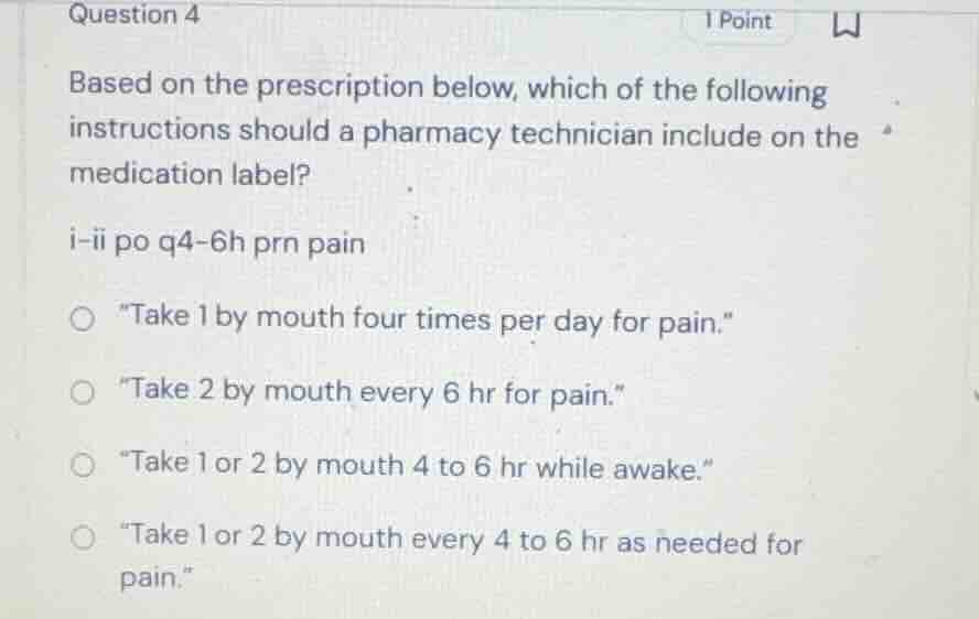 question 4 based on the prescription below, which of the following inst…