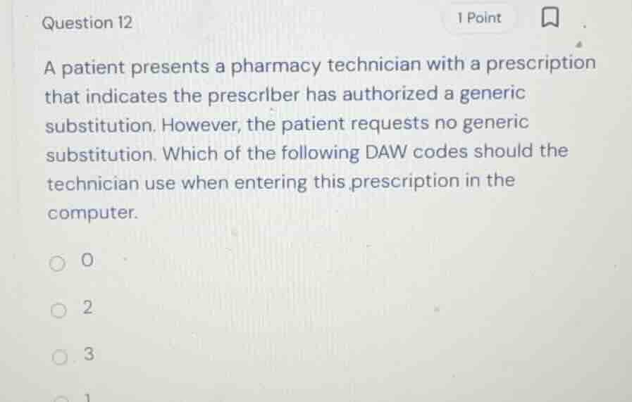 question 12 a patient presents a pharmacy technician with a prescriptio…