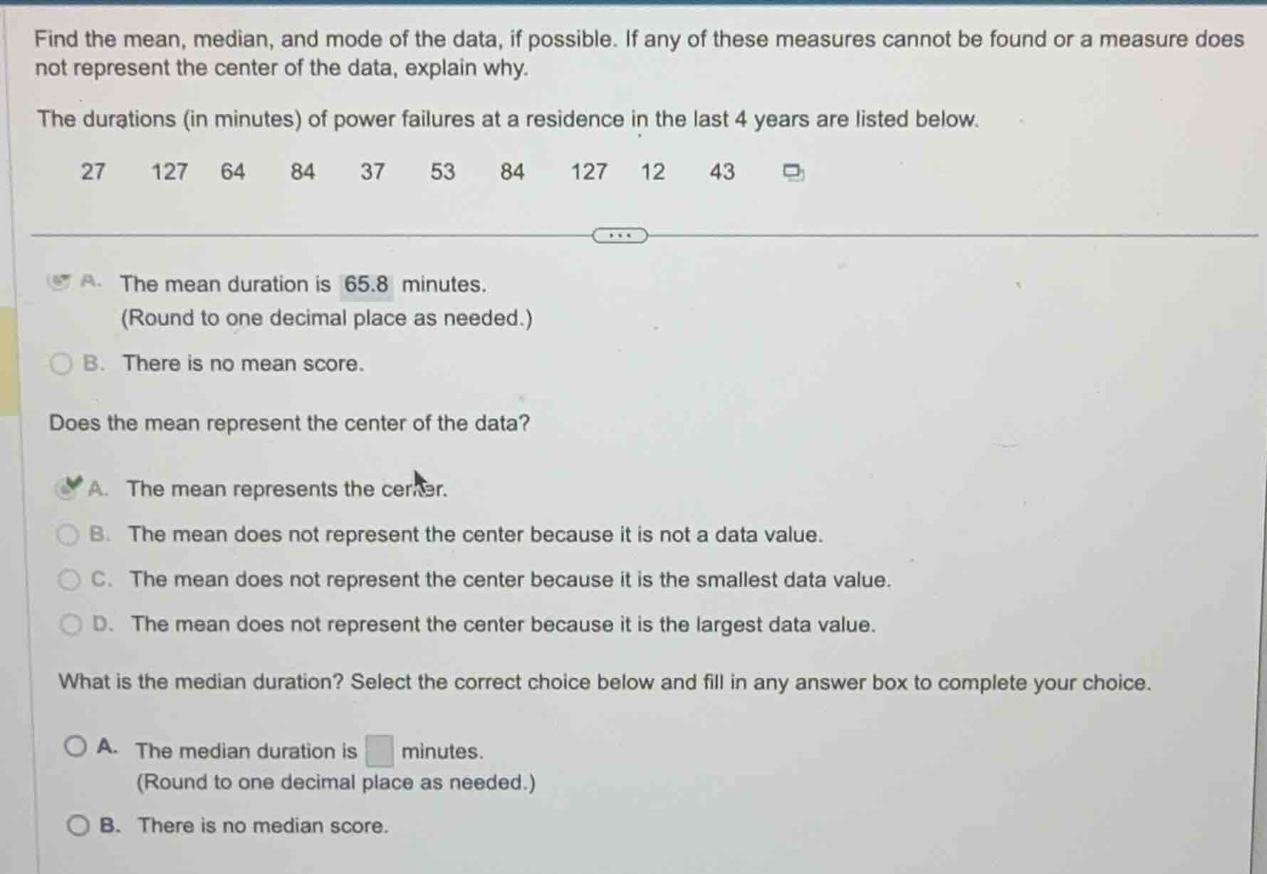 find the mean, median, and mode of the data, if possible. if any of the…