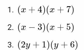 1. \\((x + 4)(x + 7)\\) 2. \\((x - 3)(x + 5)\\) 3. \\((2y + 1)(y + 6)\\)