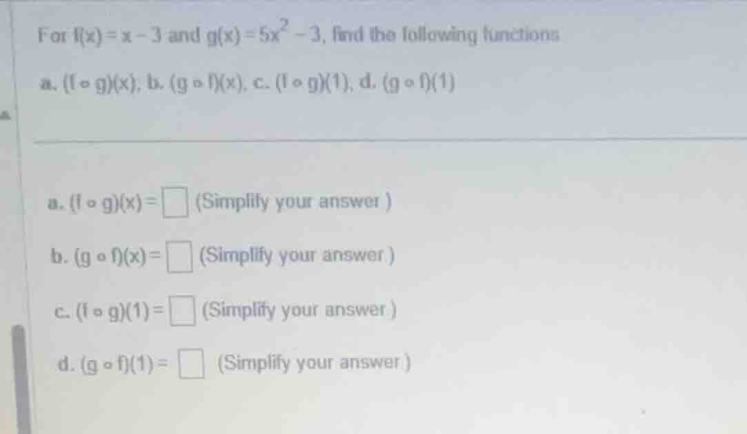 for \\(f(x) = x - 3\\) and \\(g(x) = 5x^2 - 3\\), find the following fu…
