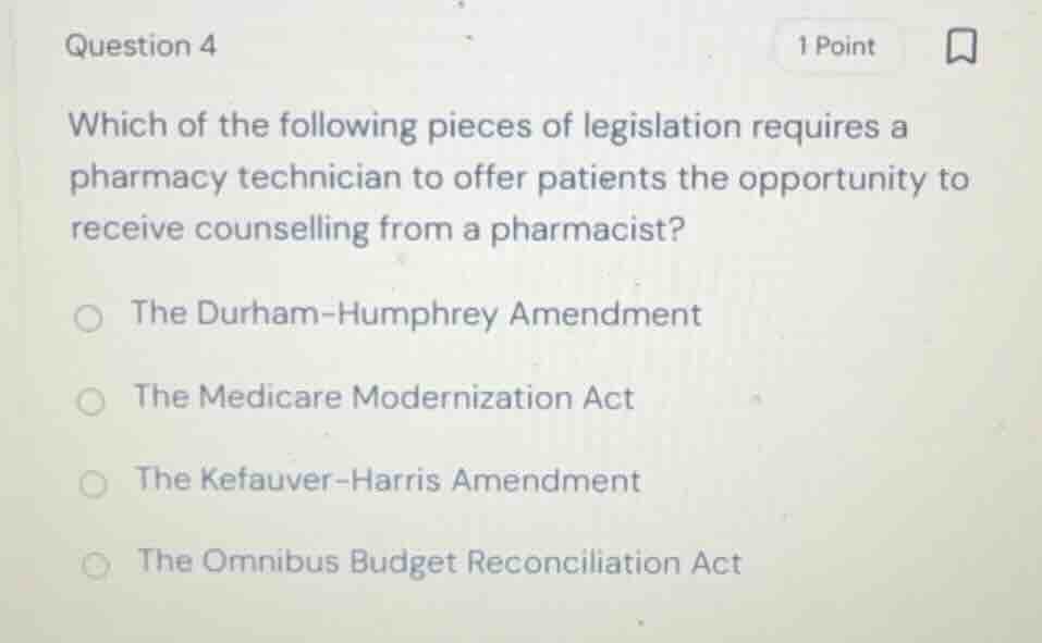 question 4 which of the following pieces of legislation requires a phar…