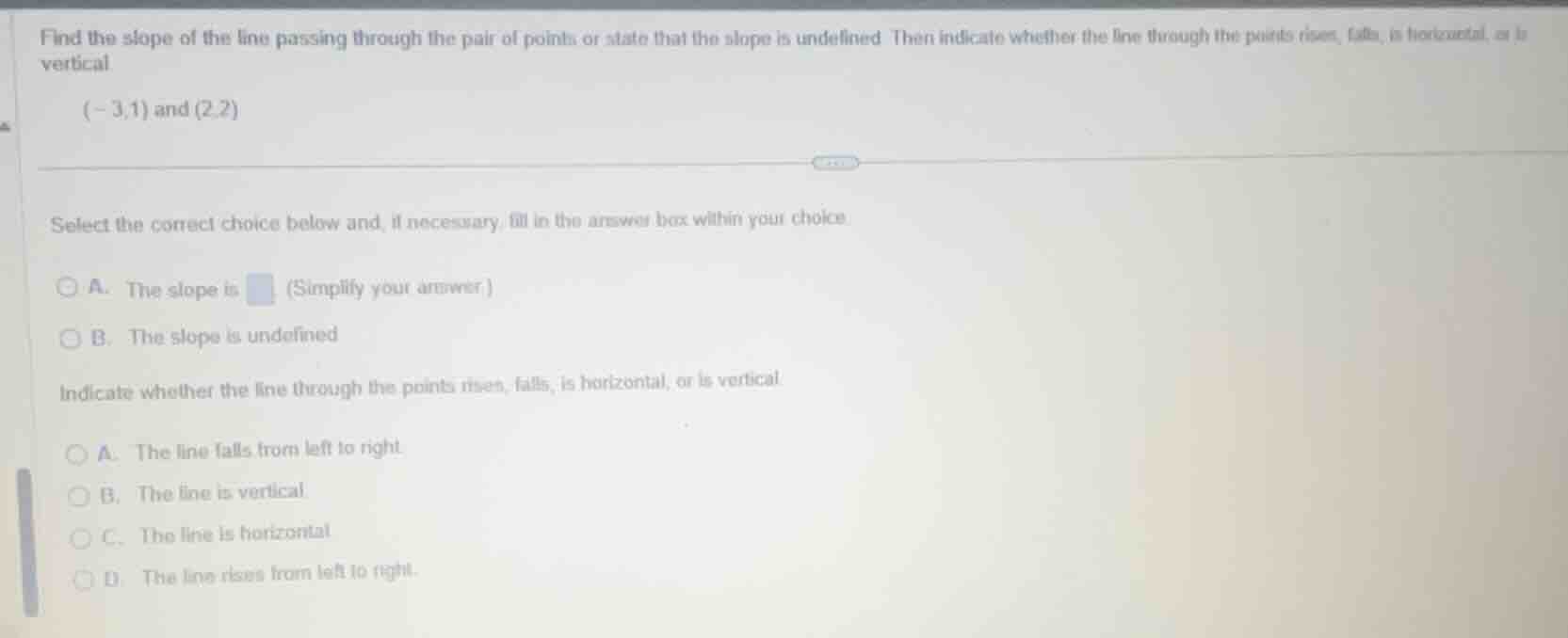 find the slope of the line passing through the pair of points or state …
