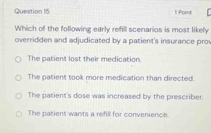 question 15 which of the following early refill scenarios is most likel…