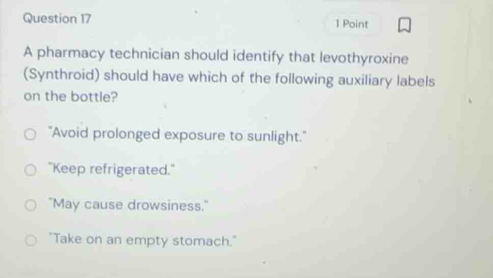 question 17 a pharmacy technician should identify that levothyroxine (s…
