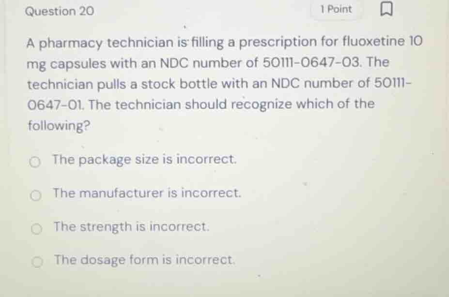 question 20 a pharmacy technician is filling a prescription for fluoxet…