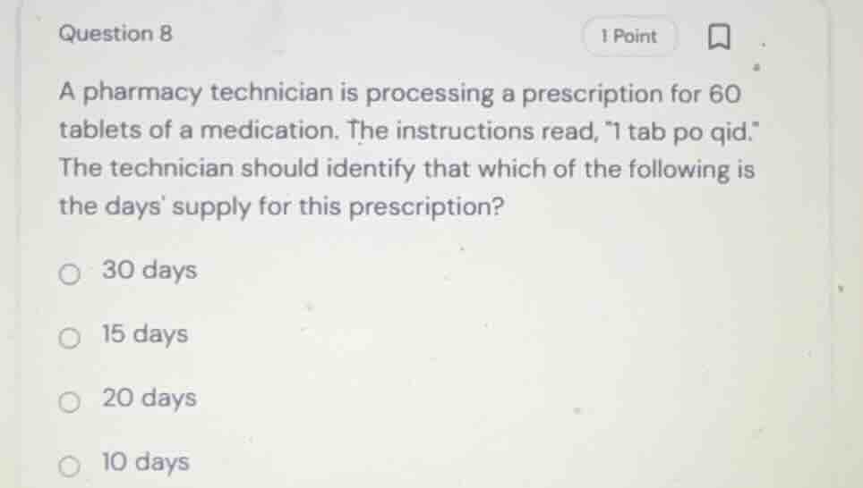 question 8 a pharmacy technician is processing a prescription for 60 ta…