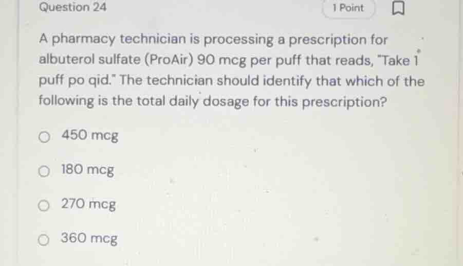 question 24 a pharmacy technician is processing a prescription for albu…