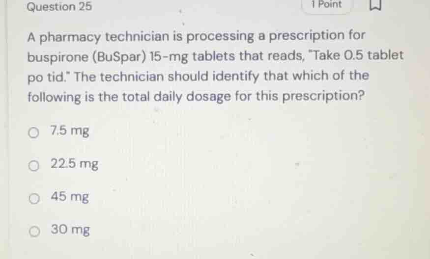 a pharmacy technician is processing a prescription for buspirone (buspa…
