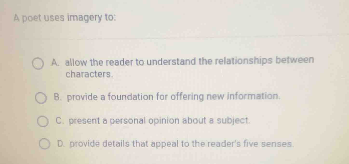 a poet uses imagery to: a. allow the reader to understand the relations…