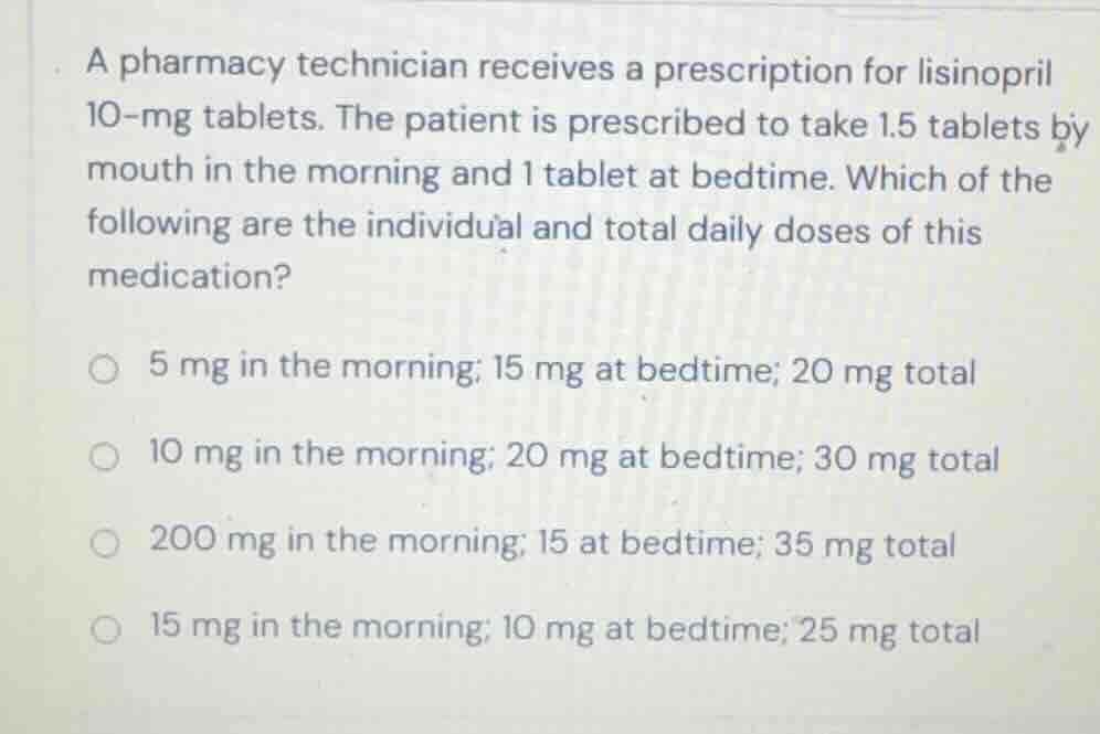 a pharmacy technician receives a prescription for lisinopril 10-mg tabl…