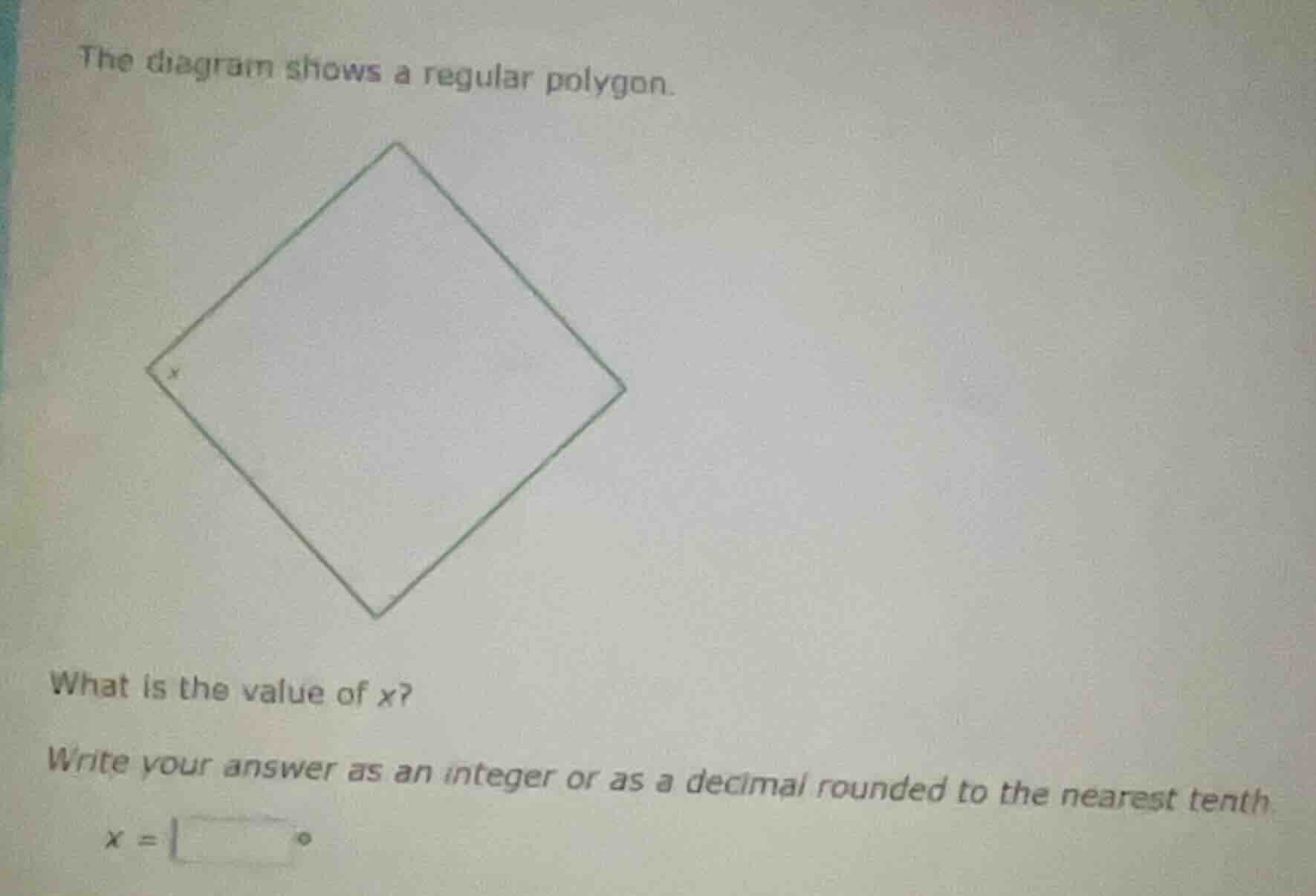 the diagram shows a regular polygon. what is the value of \\(x\\)? writ…
