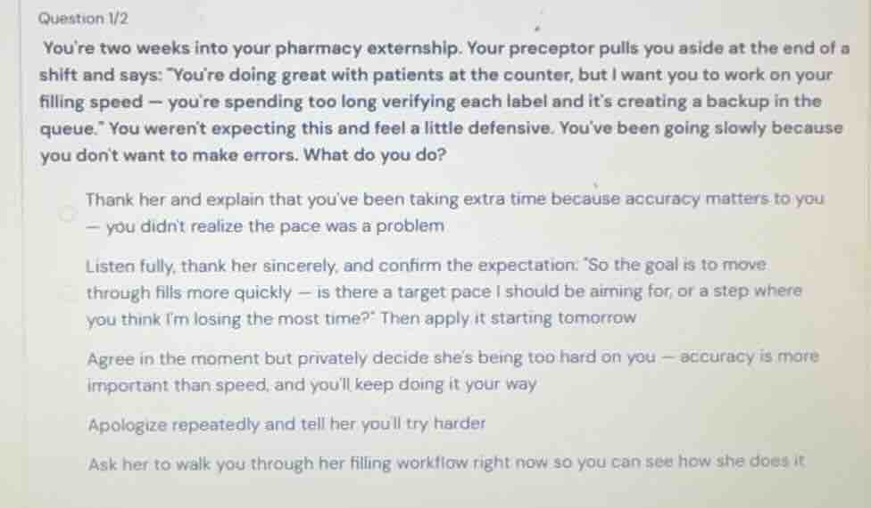 question 1/2 youre two weeks into your pharmacy externship. your precep…