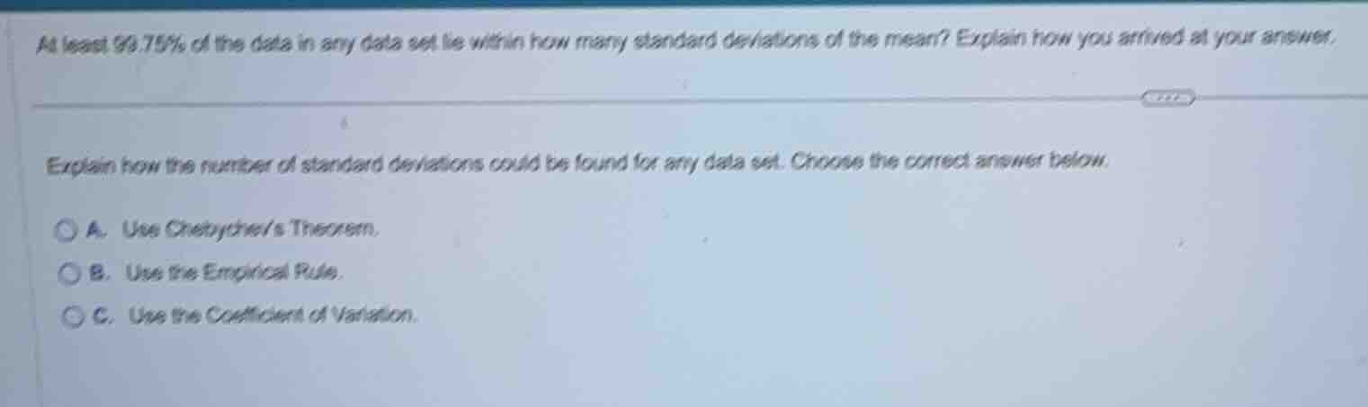 at least 93.75% of the data in any data set lie within how many standar…