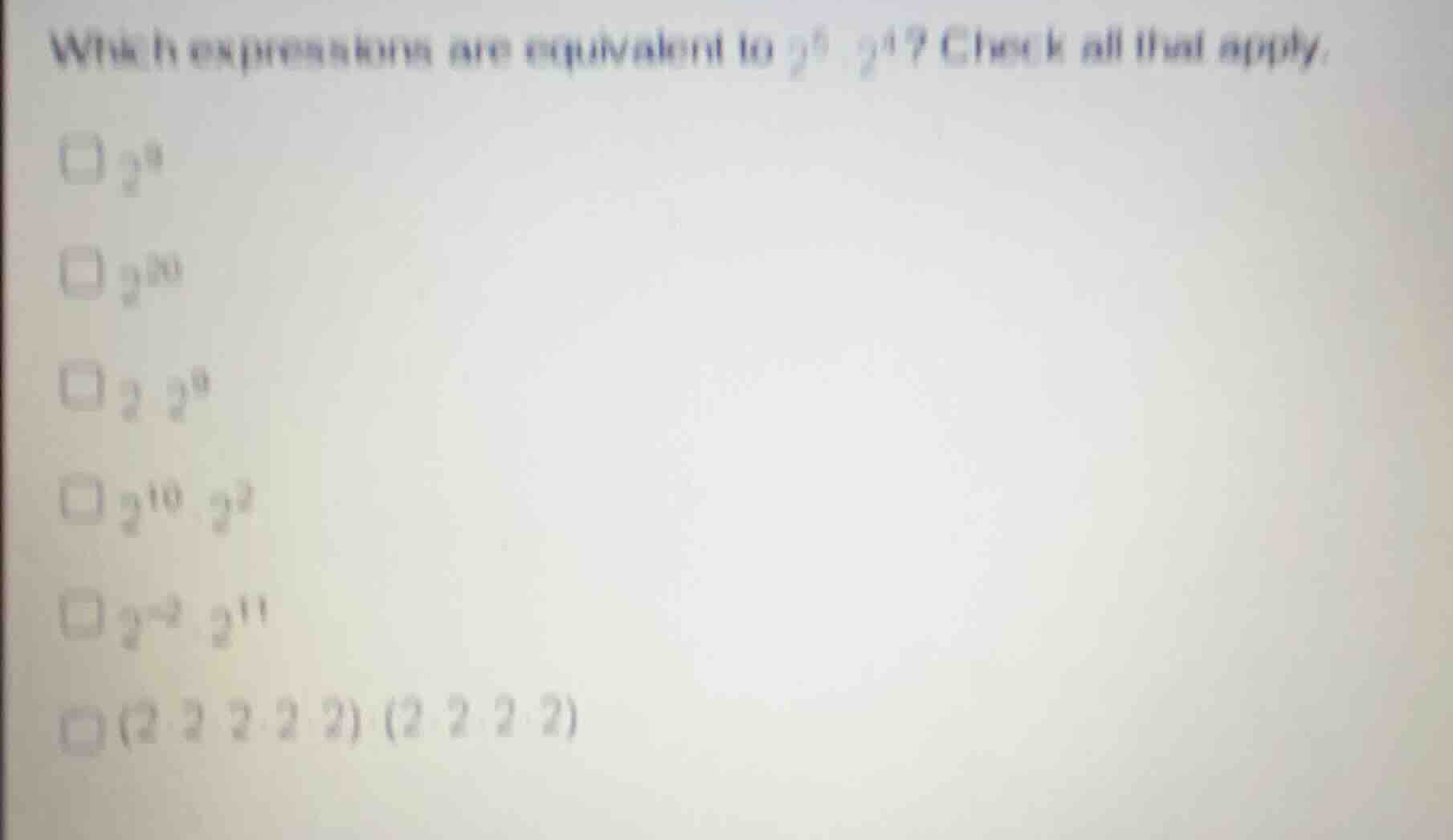 which expressions are equivalent to \\(2^5 \\cdot 2^4\\)? check all tha…