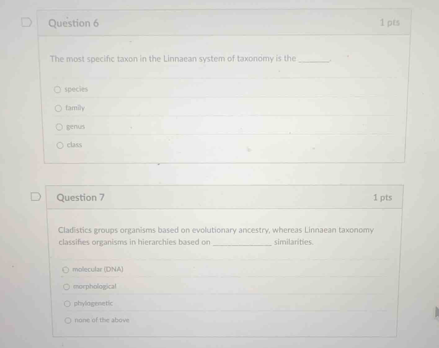 question 6 1 pts the most specific taxon in the linnaean system of taxo…