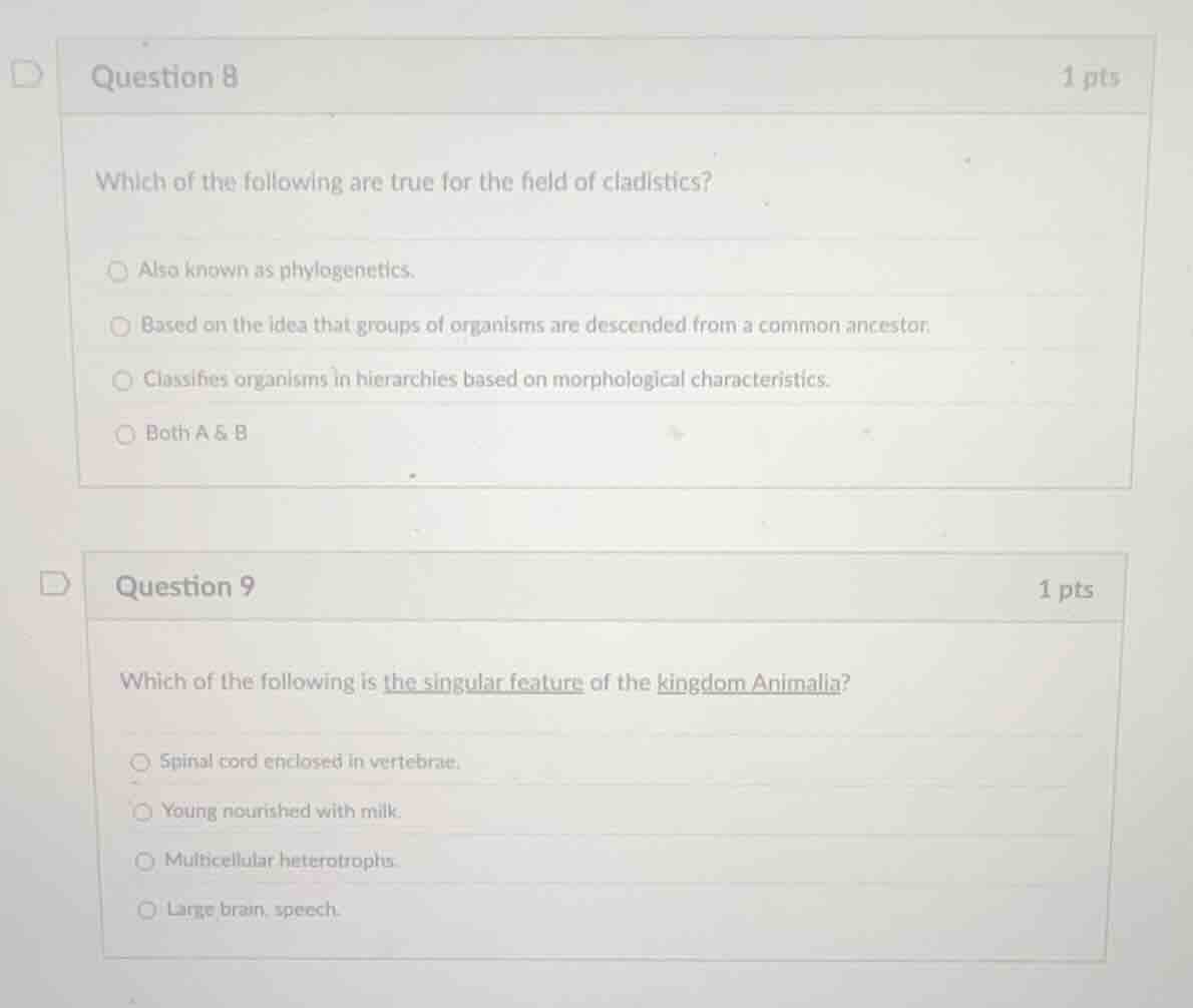 question 8 which of the following are true for the field of cladistics?…
