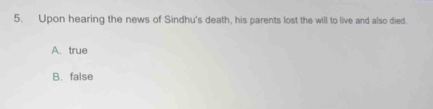 5. upon hearing the news of sindhus death, his parents lost the will to…