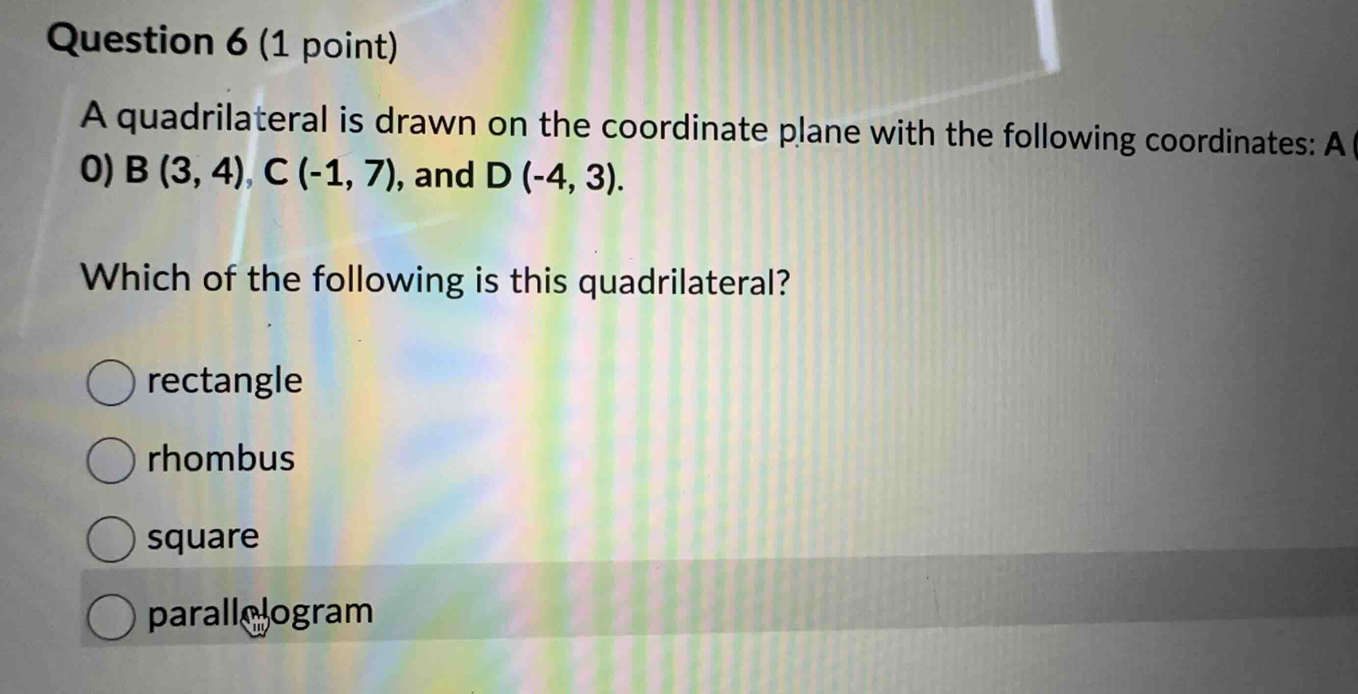 question 6 (1 point) a quadrilateral is drawn on the coordinate plane w…