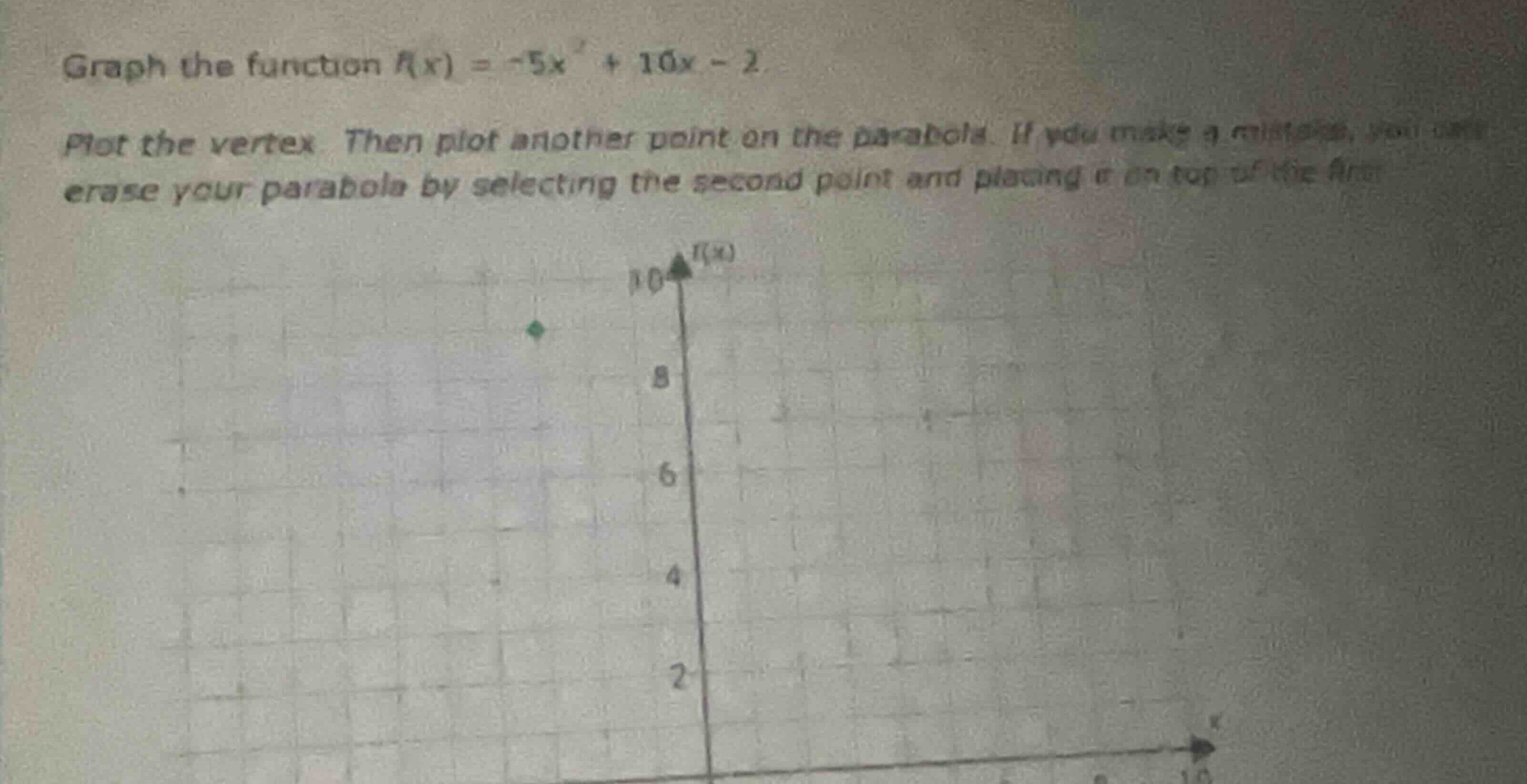 graph the function \\(f(x) = -5x^2 + 10x - 2\\). plot the vertex. then …