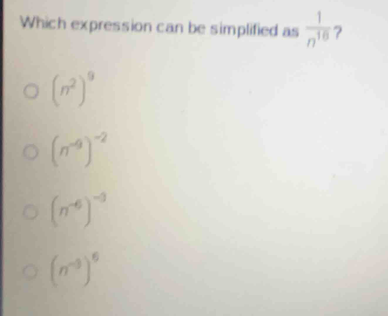 which expression can be simplified as \\(\\frac{1}{n^{18}}\\)? * \\((n^…