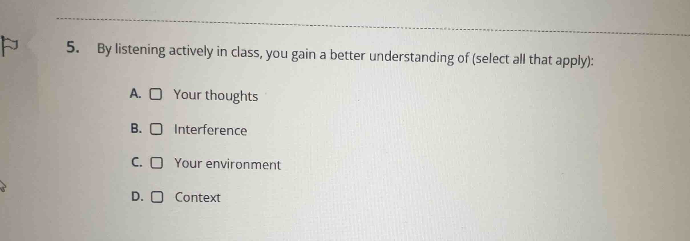 5. by listening actively in class, you gain a better understanding of (…