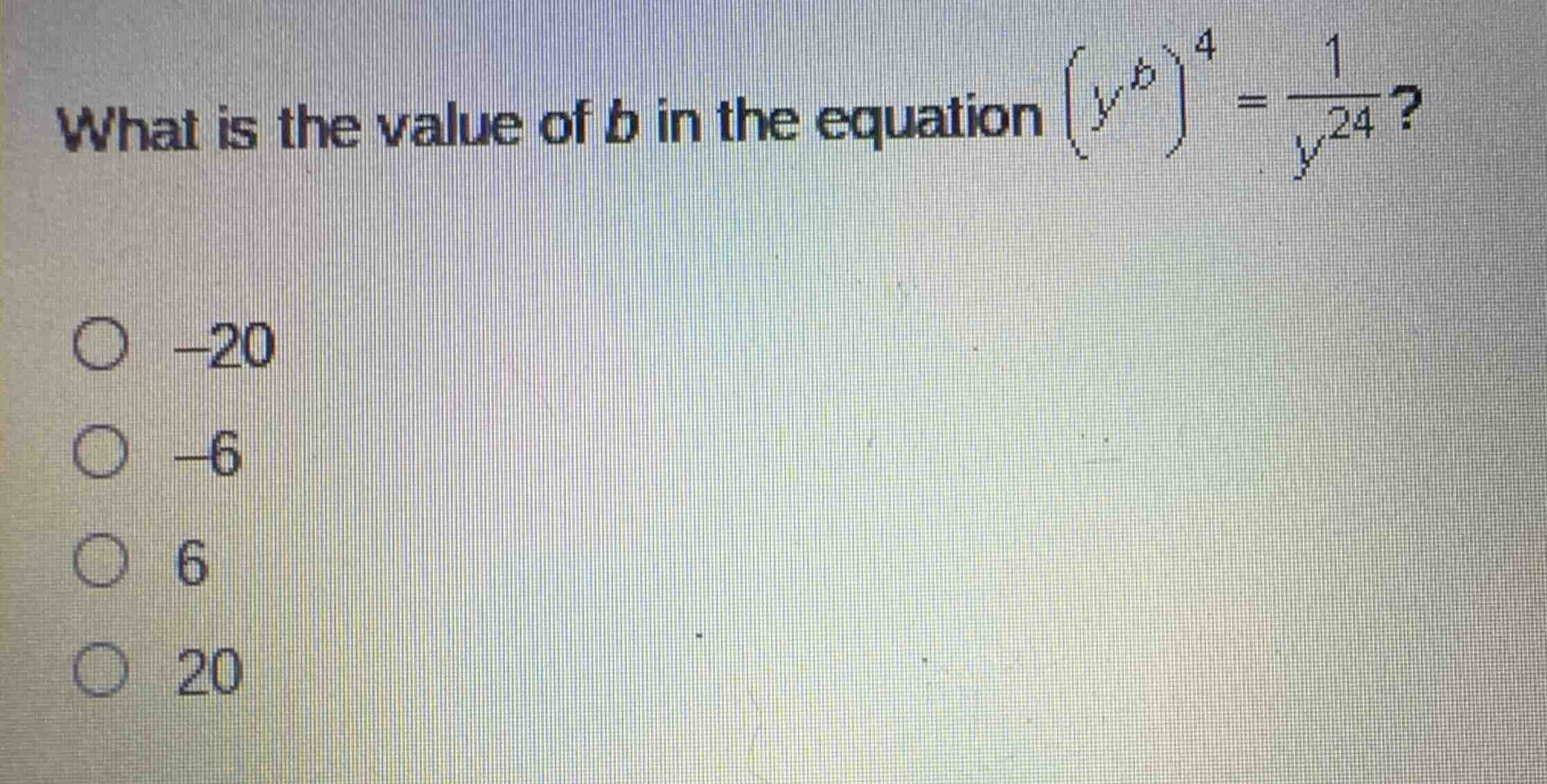 what is the value of \\(b\\) in the equation \\((y^b)^4 = \\frac{1}{y^{…