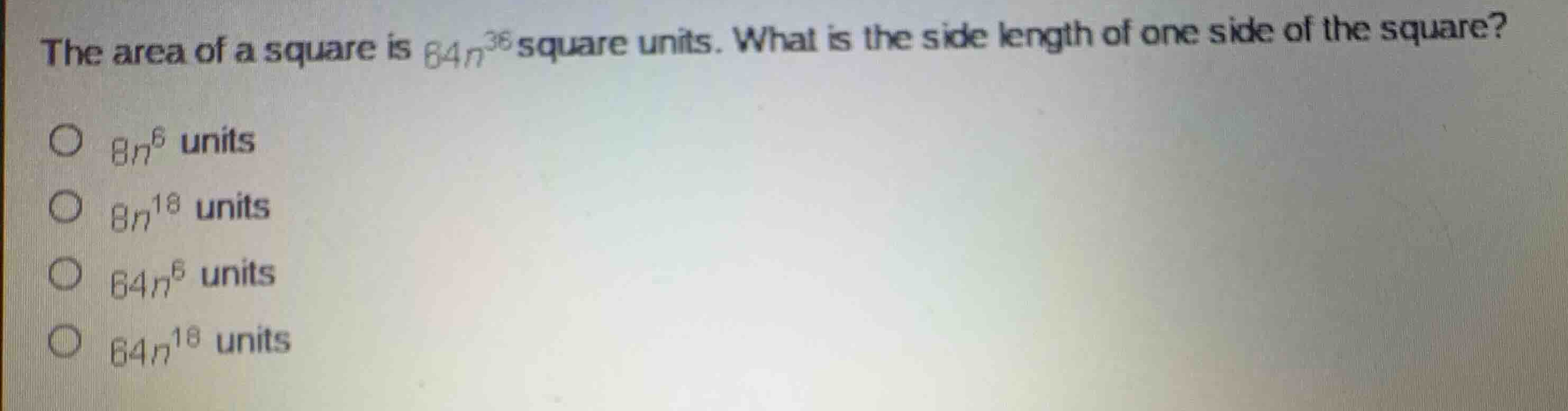 the area of a square is \\(64n^{36}\\) square units. what is the side l…