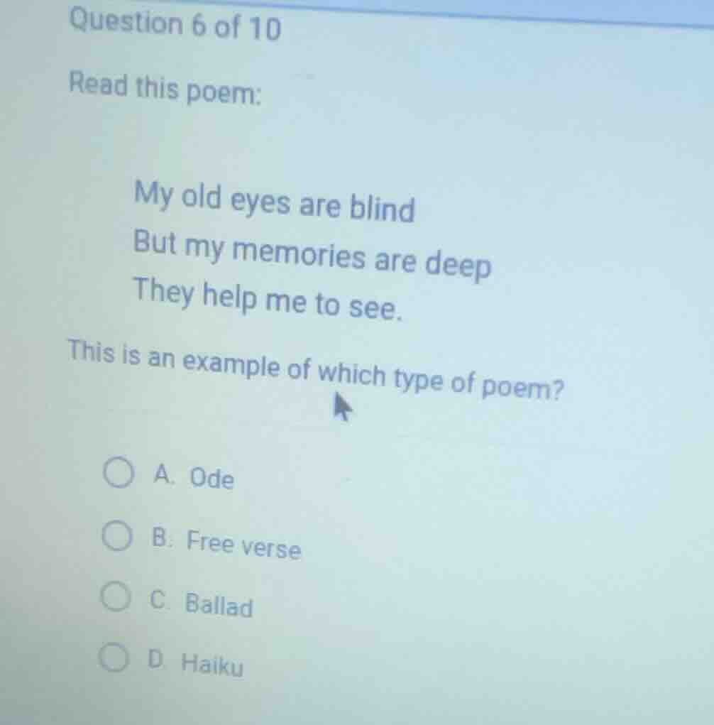 question 6 of 10 read this poem: my old eyes are blind but my memories …