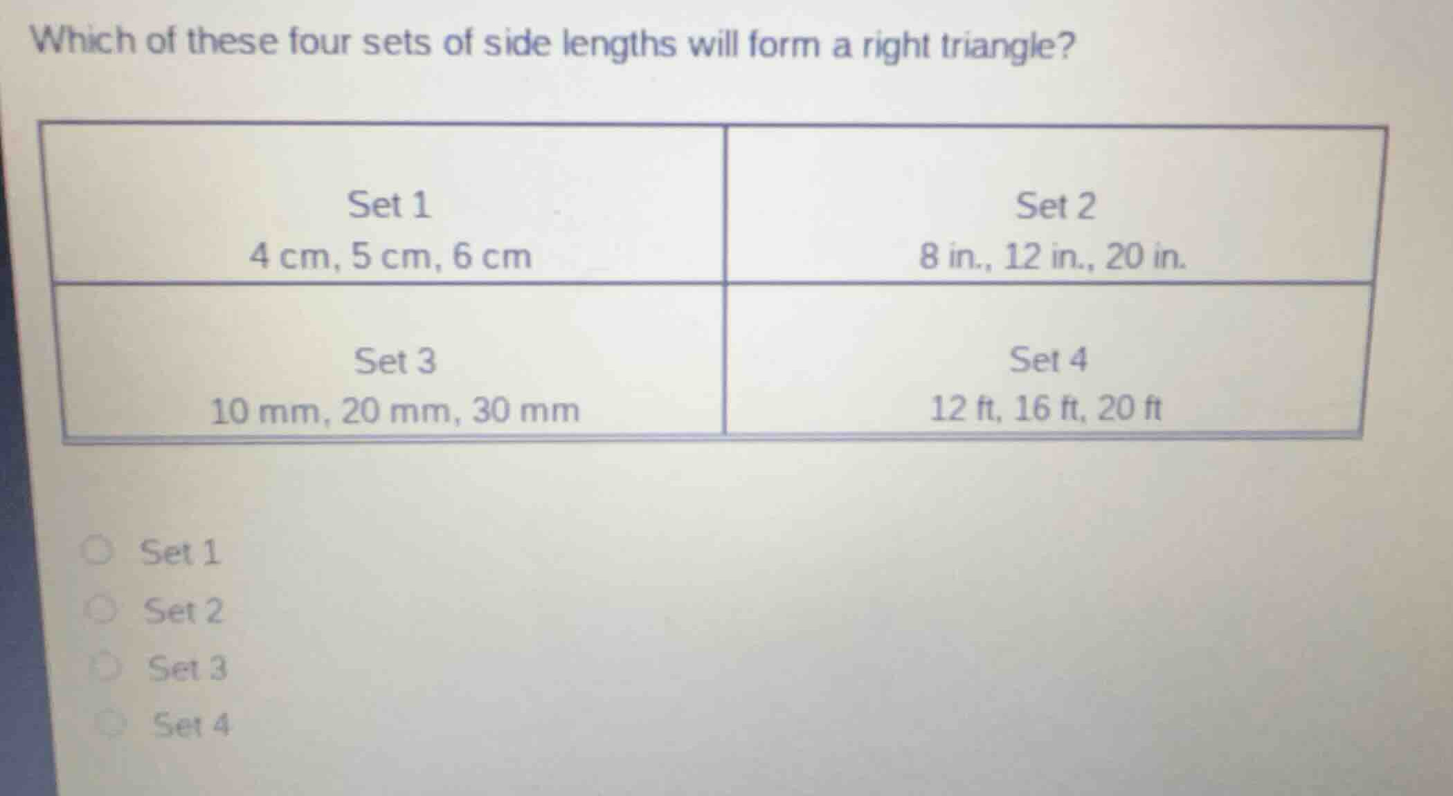 which of these four sets of side lengths will form a right triangle? se…