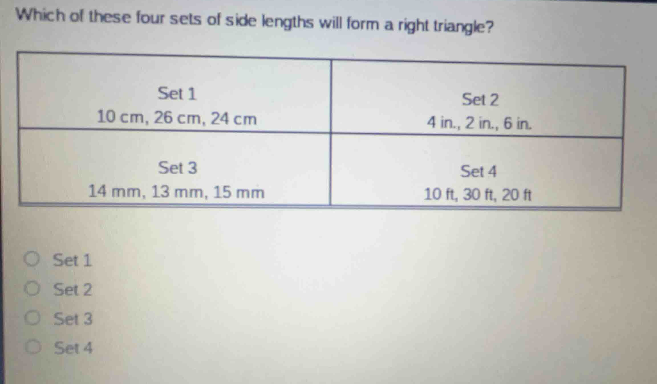 which of these four sets of side lengths will form a right triangle? se…