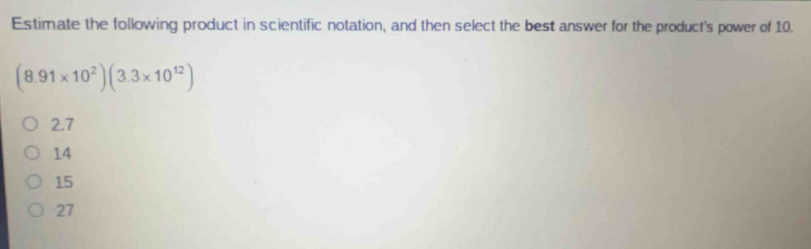 estimate the following product in scientific notation, and then select …