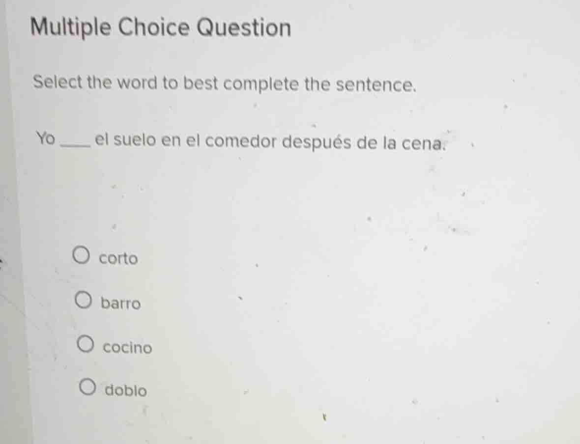 multiple choice question select the word to best complete the sentence.…