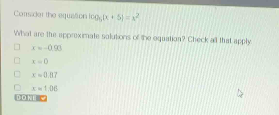consider the equation \\(\\log_{5}(x + 5) = x^2\\) what are the approxi…