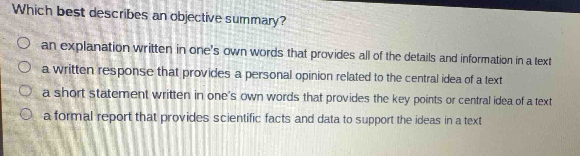 which best describes an objective summary? an explanation written in on…
